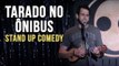 TARADO NO ÔNIBUS - STAND UP COMEDY | Rudge Campos