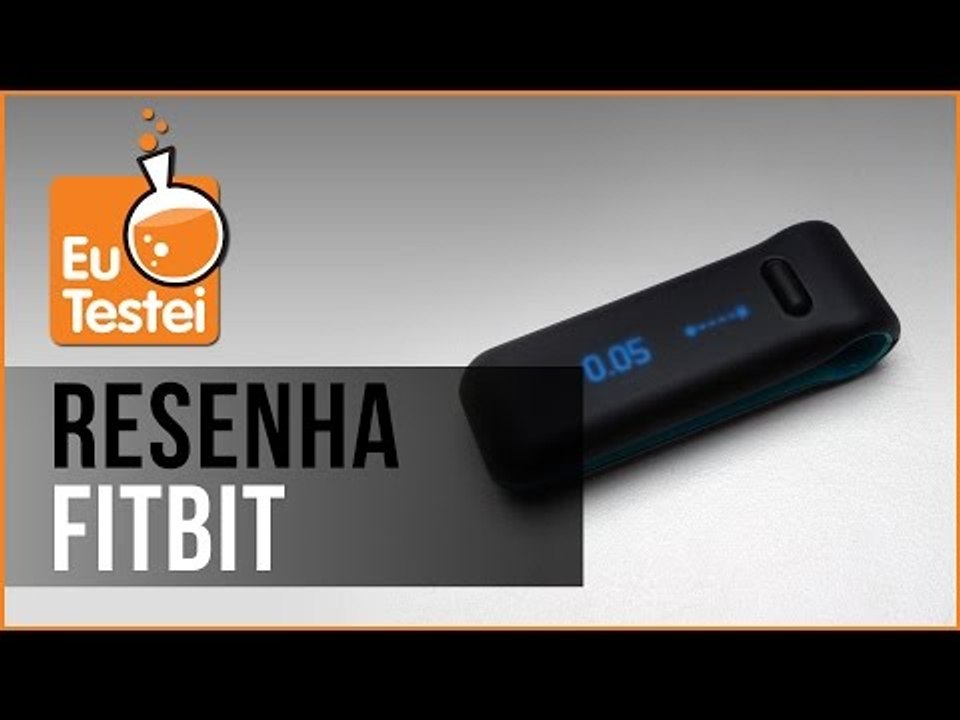 Fitbit - Vídeo Resenha EuTestei Brasil