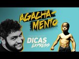 AGACHAMENTO - DICAS EXPRESS #3