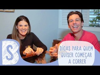 DICAS PARA QUEM QUISER COMEÇAR A CORRER