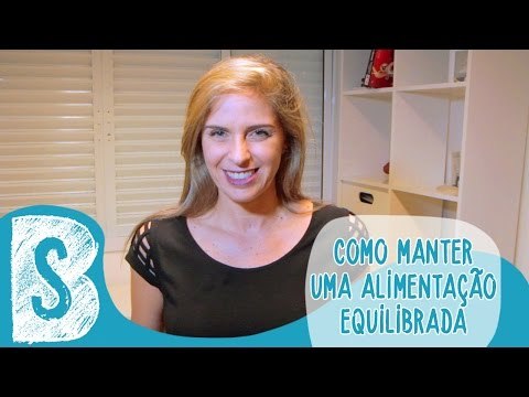 COMO MANTER UMA ALIMENTAÇÃO EQUILIBRADA