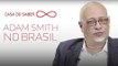 Adam Smith no Brasil | Luiz Felipe Pondé