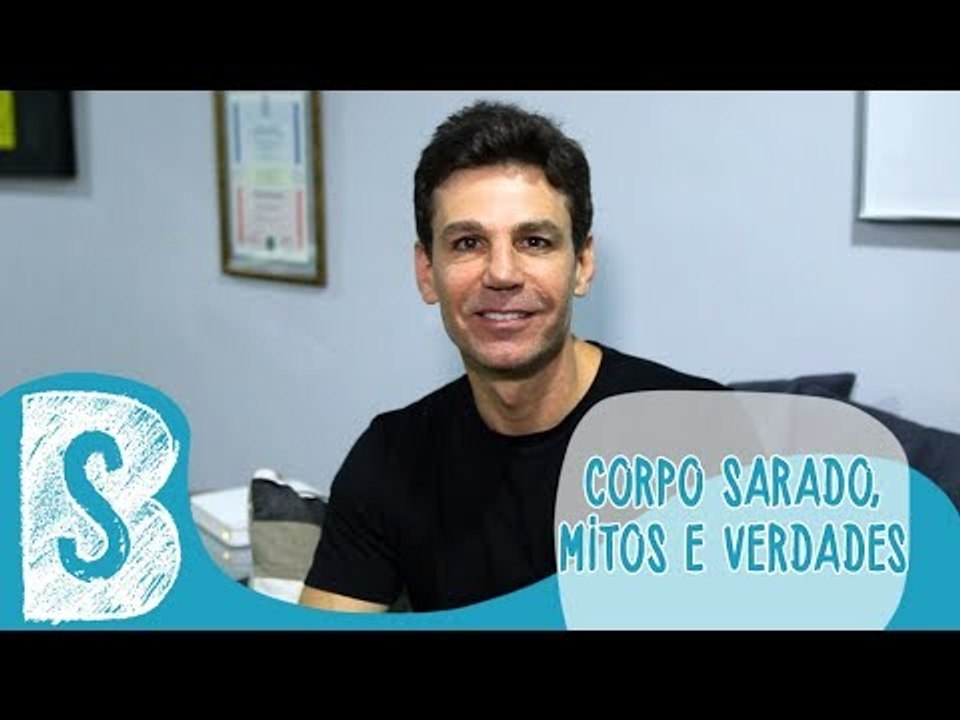 CORPO SARADO: MITOS E VERDADES