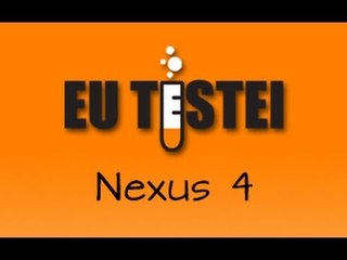Smartphone LG Nexus 4 E960 - Resenha Brasil