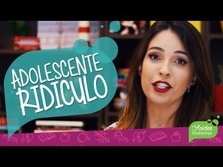 SINAIS de que VOCÊ foi um ADOLESCENTE RIDICULO