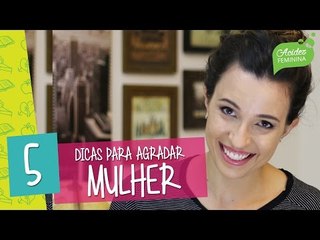 5 DICAS para AGRADAR sua MULHER