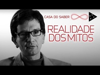 REALIDADE DOS MITOS: O QUE EXISTE PARA SE CONHECER | LUÍS MAURO SÁ MARTINO