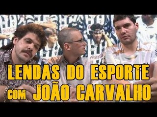 FALHA DE COBERTURA #57: Lendas do Esporte com João Carvalho