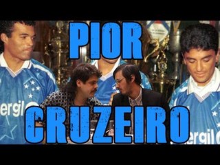 FALHA DE COBERTURA #94: Pior Cruzeiro