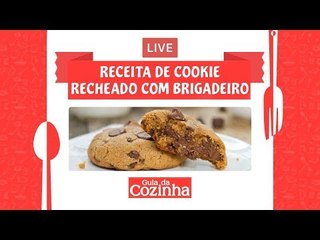 [AO VIVO] Receita de cookie recheado com brigadeiro! | Guia da Cozinha