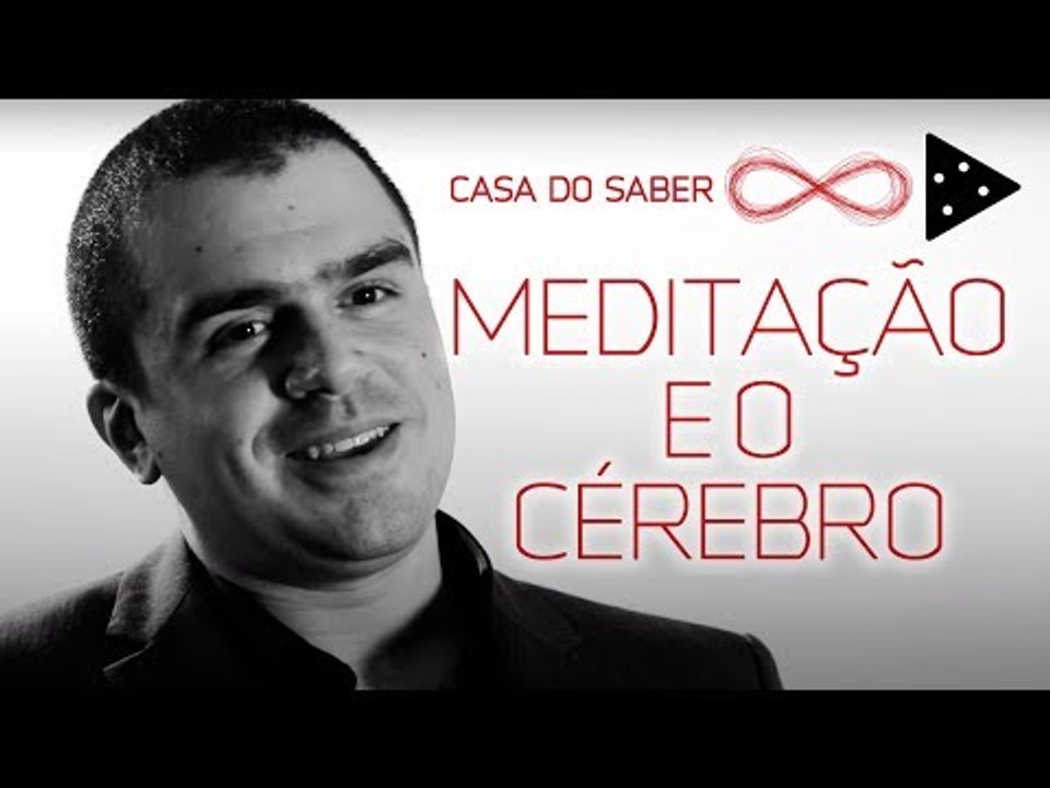MEDITAÇÃO E O CÉREBRO | PEDRO CALABREZ