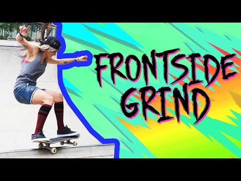 Como andar de skate: Frontside Grind | Karen Jonz