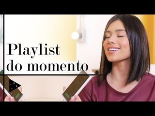 PLAYLIST GOOD VIBES: O QUE ANDO OUVINDO? 