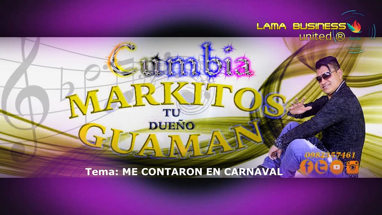 ME CONTARON EN CARNAVAL Markitos Guaman