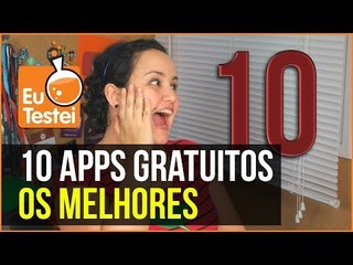 Conheça os 10 mais úteis apps gratuitos para Android e iOS - EuTestei