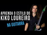 KIKO LOUREIRO - ESTILO DE GUITARRA