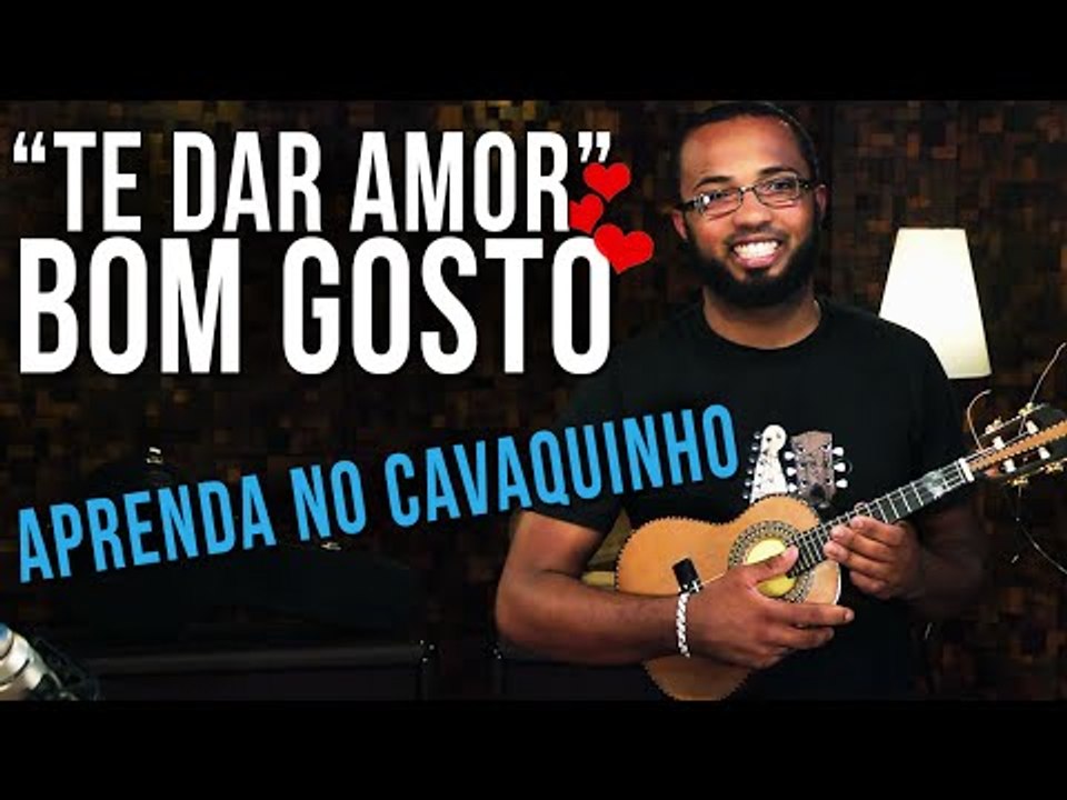 Grupo Bom Gosto - Te Dar Amor (como tocar - aula de cavaquinho)