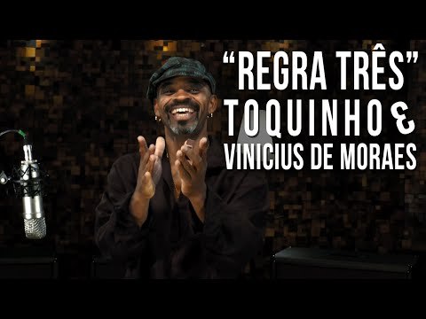Toquinho e Vinícius de Moraes - Regra Três (como tocar - aula de violão)