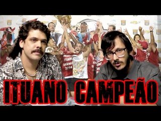 FALHA DE COBERTURA #7: Ituano Campeão Paulista 2014