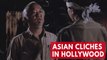 Lazy movie clichés about Asian people