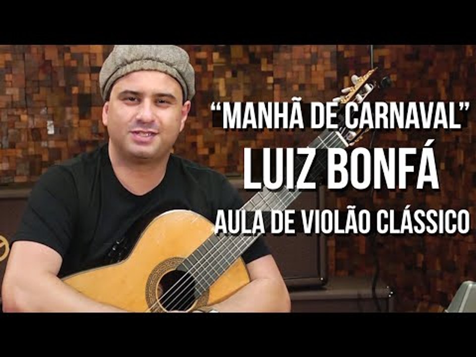 Luiz Bonfá - Manhã de Carnaval | Black Orpheus (como tocar - aula de violão clássico)