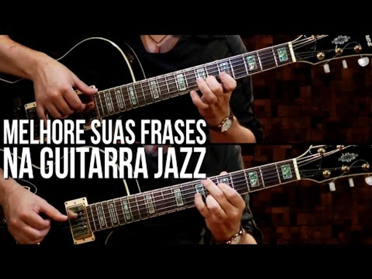 COMO MELHORAR SUAS FRASES DE JAZZ (aula de guitarra jazz) - Vídeo  Dailymotion