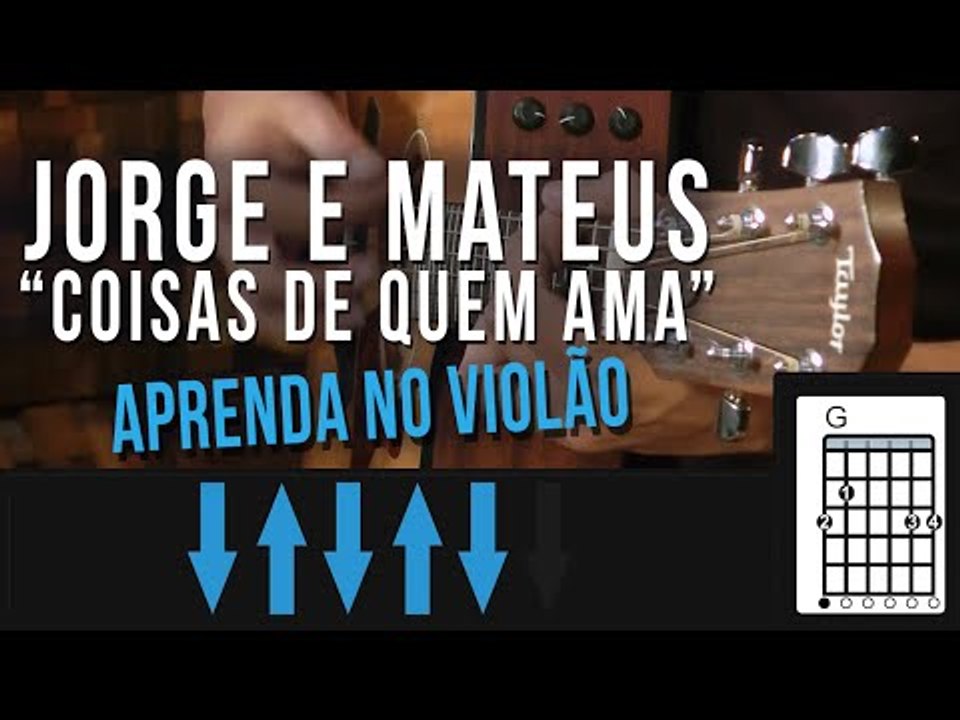 Jorge e Mateus - Coisas De Quem Ama (como tocar - aula de violão)