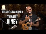 Diney - Vrau (como tocar - aula de cavaquinho)