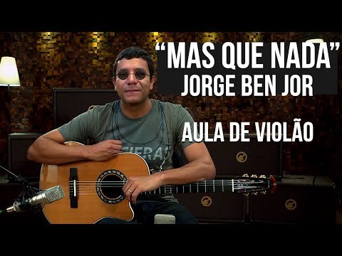 Jorge Ben Jor - Mas Que Nada (como tocar - aula de violão)