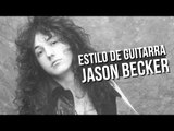 JASON BECKER - ESTILO DE GUITARRA