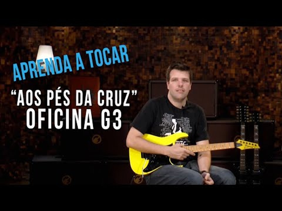 Oficina G3 - Aos Pés da Cruz (como tocar - aula de guitarra)
