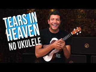 Eric Clapton - Tears In Heaven - Ukulele (como tocar)