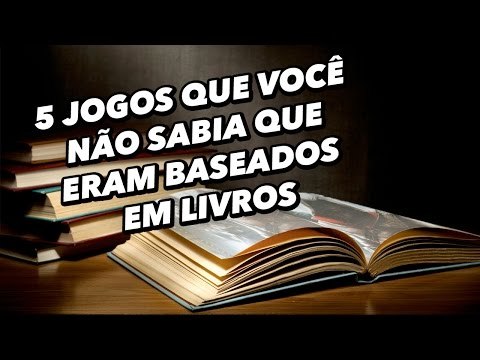 5 jogos que você não sabia que eram baseados em livros - Baixaki Jogos