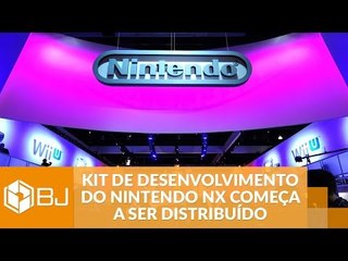 NX: Nintendo começou a distribuir kit de desenvolvimento do próximo console