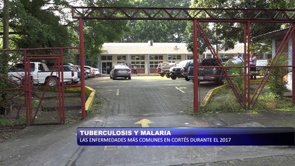 Tuberculosis y malaria las enfermedades mas comunes en Cortes durante el 2017