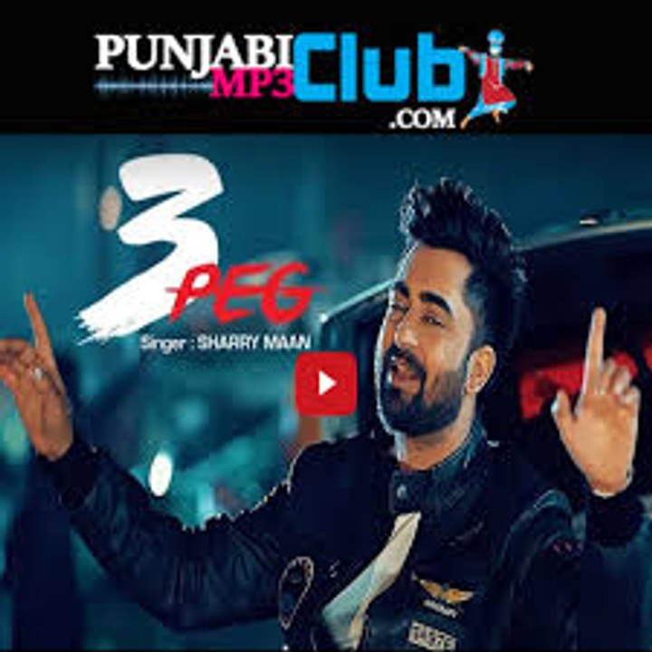 _3_Peg_Sharry_Mann__(Full_Video)___Mista_Baaz___Parmish_Verma___Latest_Punjabi SONG HD