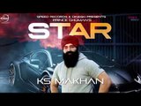 Star (Full Video ) | KS Makhan | Prince Ghuman | Latest Punjabi Song 2018