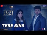 Tere Bina | 1921  | Zareen Khan & Karan Kundrra | Arijit Singh & Aakanksha Sharma| Asad Khan | Vikram Bhatt