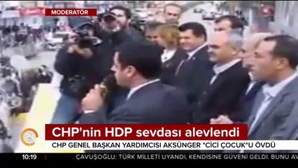 CHP'nin "cici çocuk" ve HDP sevdası alevlendi