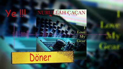 Nurullah Çaçan - I Love My Gear (Official Audio)