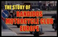 Bandidos MC Europe History Part 1 (2013)