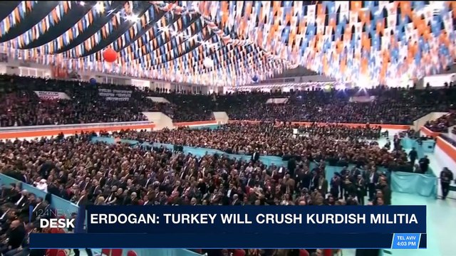 i24NEWS DESK | Erdogan: Turkey will crush Kurdish militia | Saturday, January 13th 2018