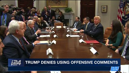 Download Video: i24NEWS DESK | Trump denies using offensive comments | Saturday, January 13th 2018