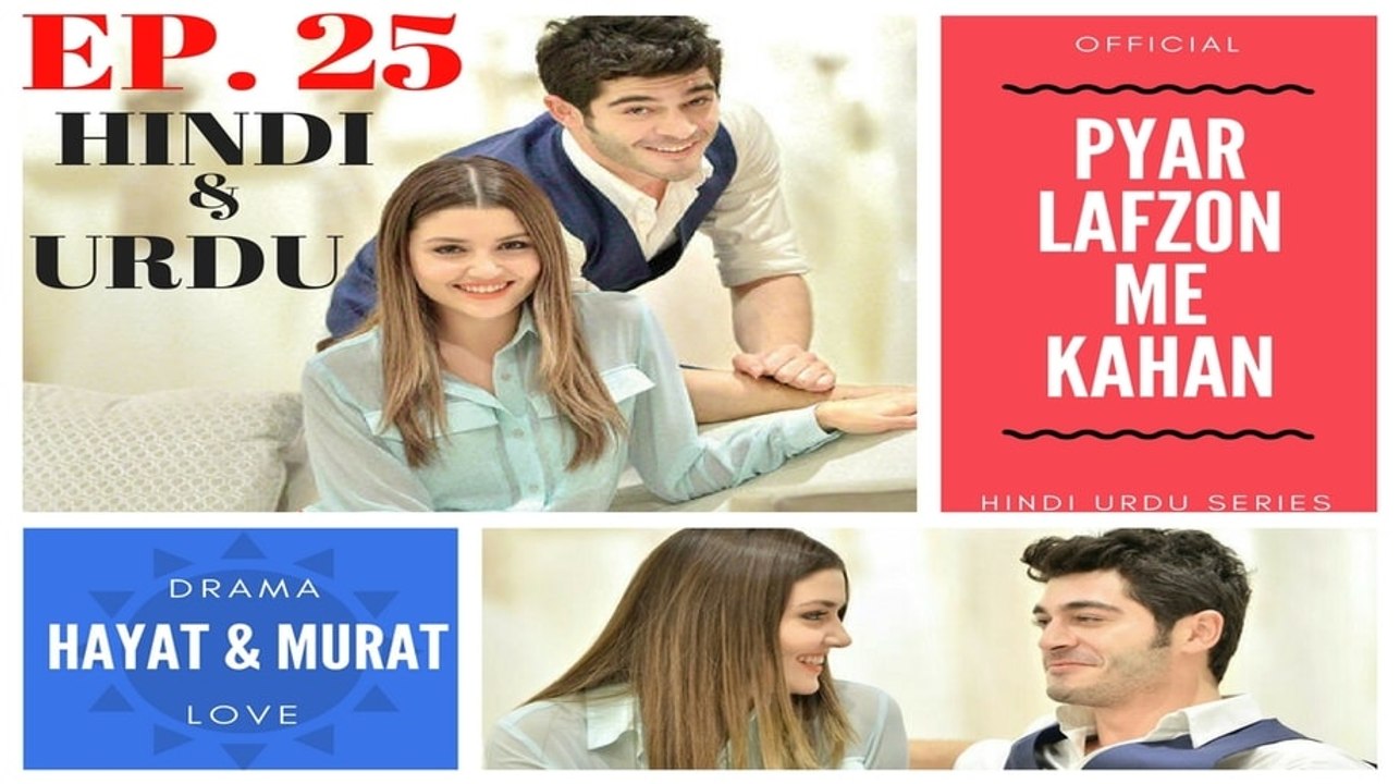 Pyar Lafzon Me Kahan Hayat and Murat Full HD Episode 25