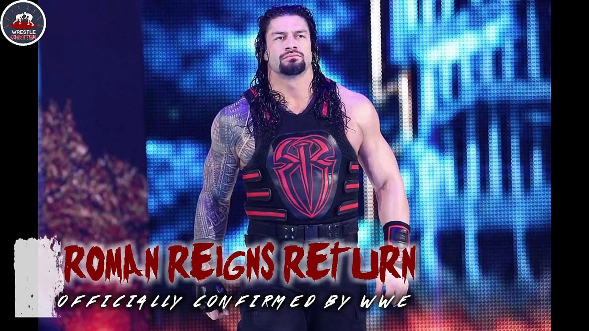 Roman Reigns Return Officially Confirmed By Wwe Roman Returning