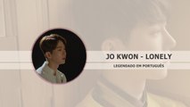 Jo Kwon (조권) - Lonely Legendado PT | BR