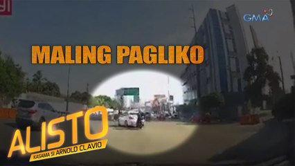 Alisto: Maling pagliko, dulot ay peligro!