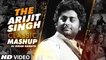 THE ARIJIT SINGH CLASSIC MASHUP | DJ Kiran Kamath | Arijit Singh Songs | Best Bollywood Mashup