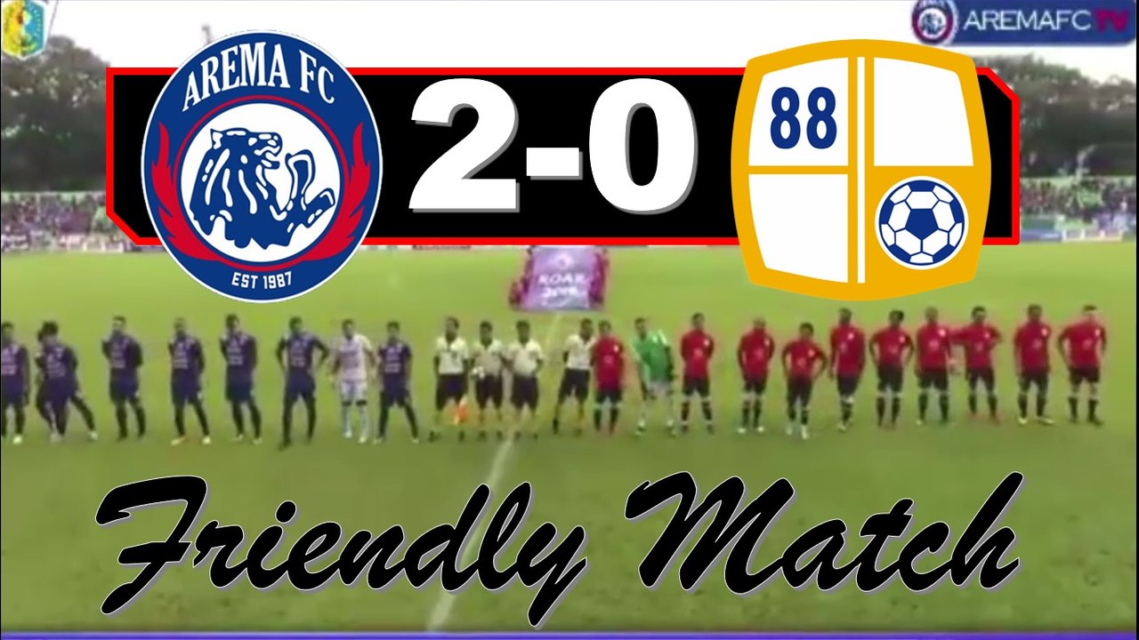 Friendly Match Arema FC vs Barito Putra 2-0, Full Highlights !!