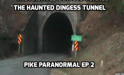 Pike Paranormal The Haunted dingess tunnel  wv-evp